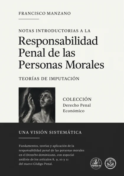 Notas introductorias a la responsabilidad penal de las personas morales: teorías de imputación. Una visión sistemática