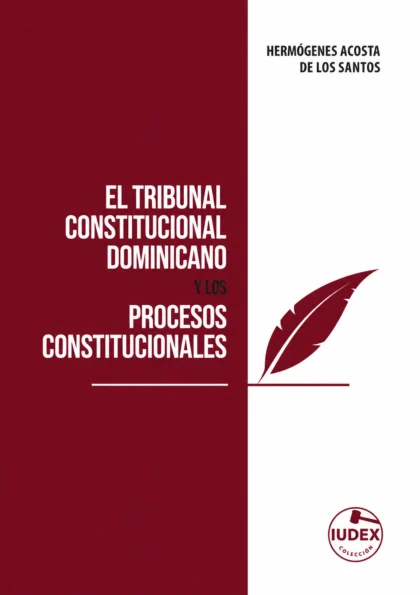 El Tribunal Constitucional Dominicano y los Procesos Constitucionales